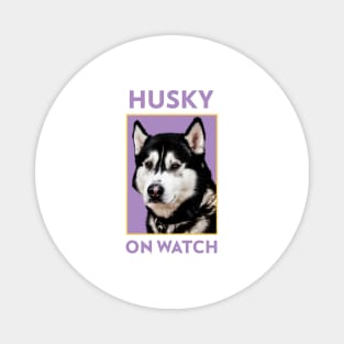 Husky On Watch Magnet
